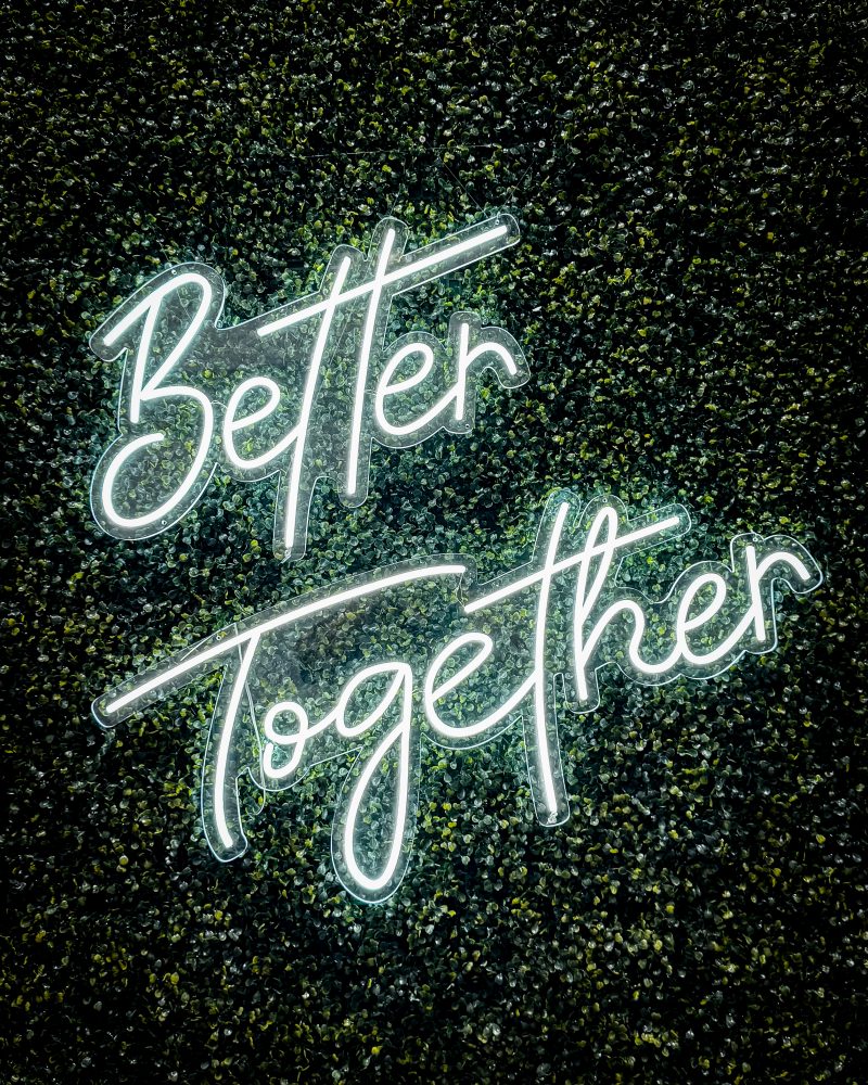 Better Together - Neon Sign