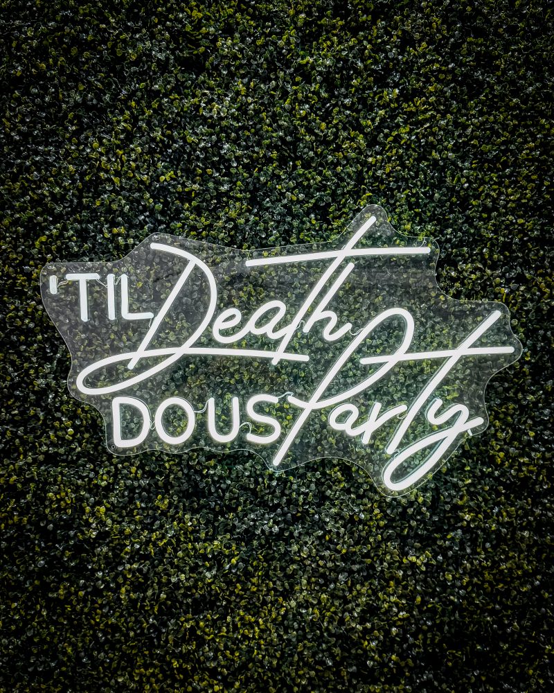'Til Death Do Us Party - Neon Sign
